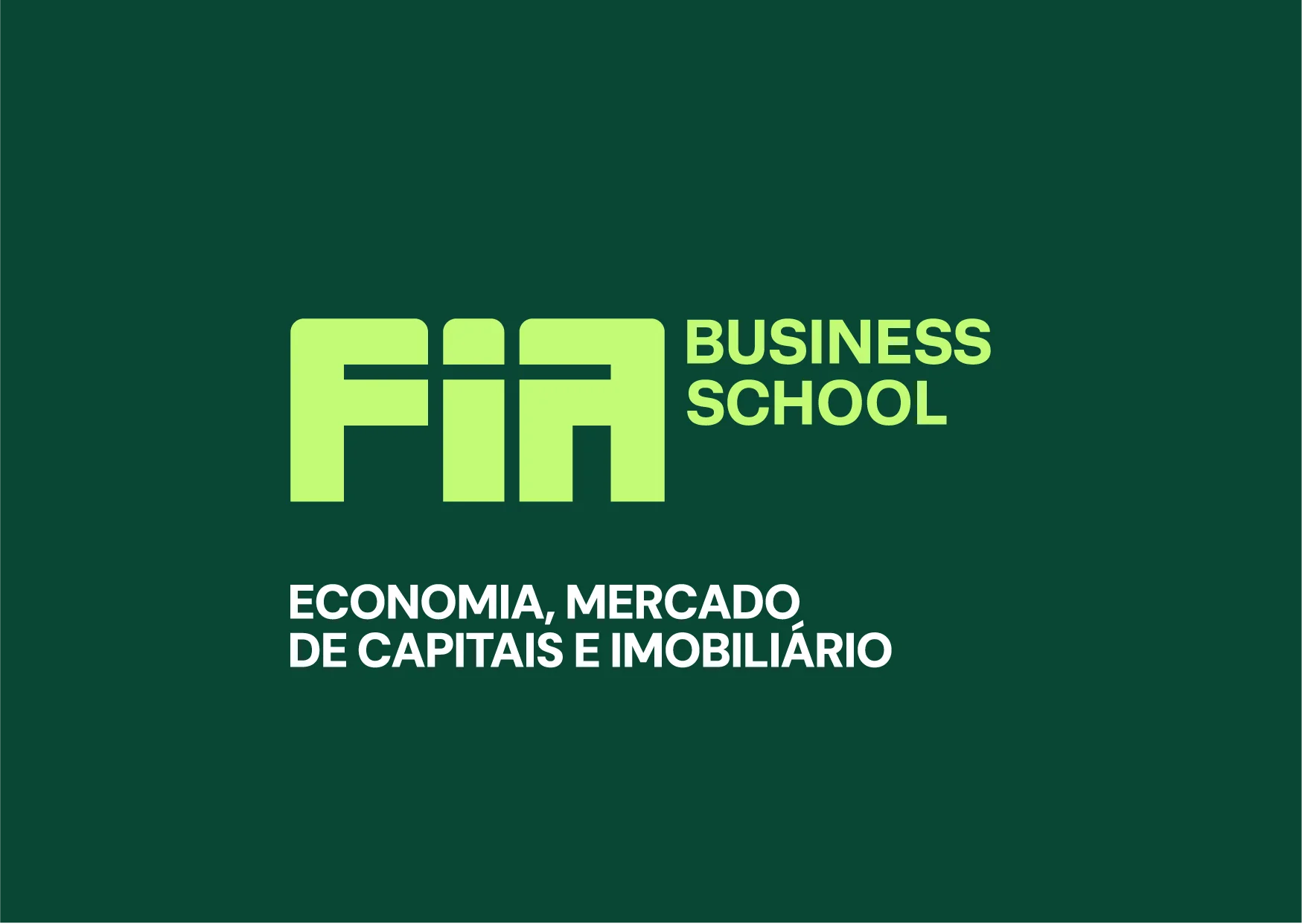 FIA Business School - Economia, Mercado de Capitais e Imobiliário